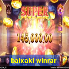 baixaki winrar